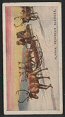 The cigarette cards in the set are : Cape Cart and Oxen,Reindeer Sledges,Camel Bassour,Hunting-Chariot,Camel Team and Wagon,Dog-Team and Milk-Cart,Carriage and Pair of Oxen,Dog-Team and Sledge,Bullock Cart,Country Cart,Native Cart in Egypt,Chaise and Pair,Royal State Coach,Stage Coach,Eckas,, Elephant Howdah State Procession,Tiger-Hunting,Rath or Chariot,Jinrickshas,Bullock Cart,Chariot Race,Troika,Cart going to a Festa,Travelling Carriage,Mail Coach